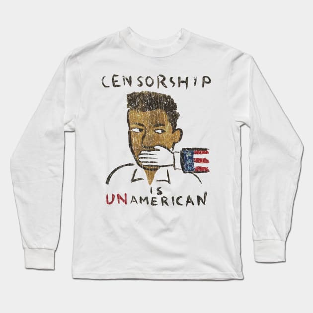 Censorship Is Un-American 1990 Long Sleeve T-Shirt by JCD666